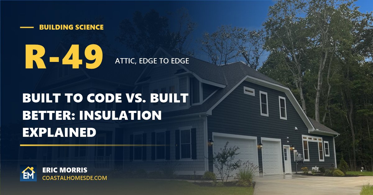 Built to code vs. built better: insulation explained, R-49 attic edge to edge, over an Insight home at Ingrams Point